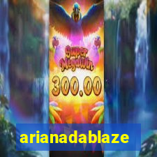 arianadablaze