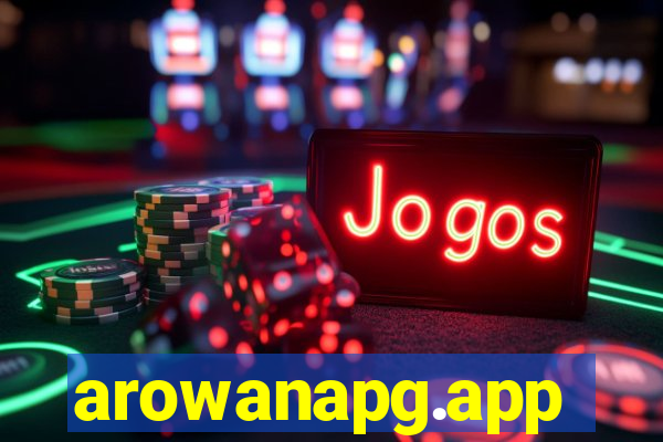 arowanapg.app