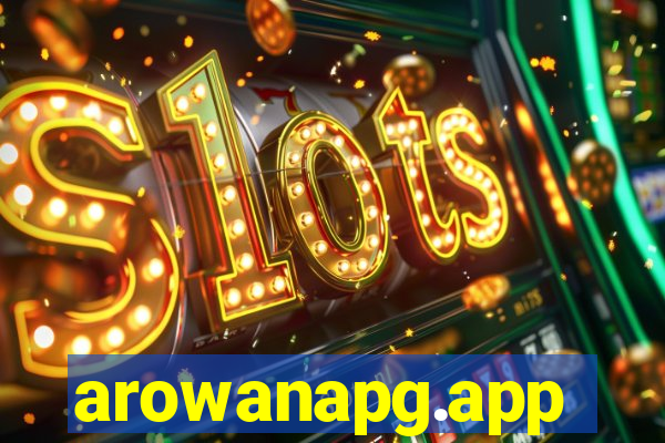 arowanapg.app