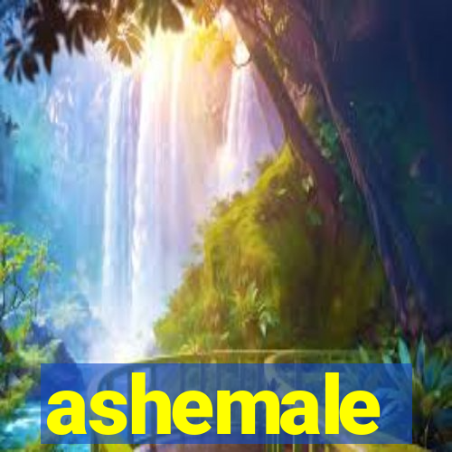 ashemale