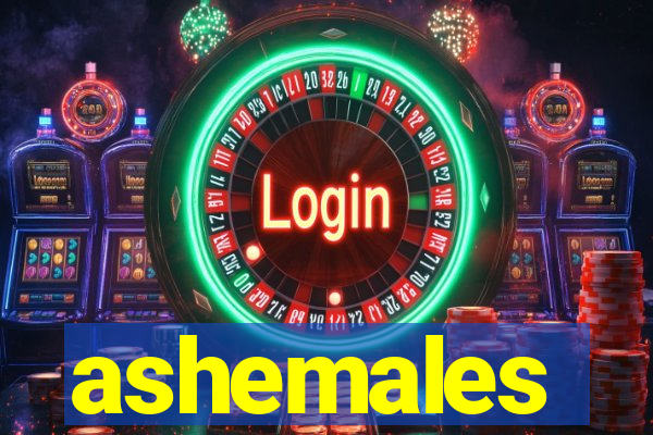 ashemales