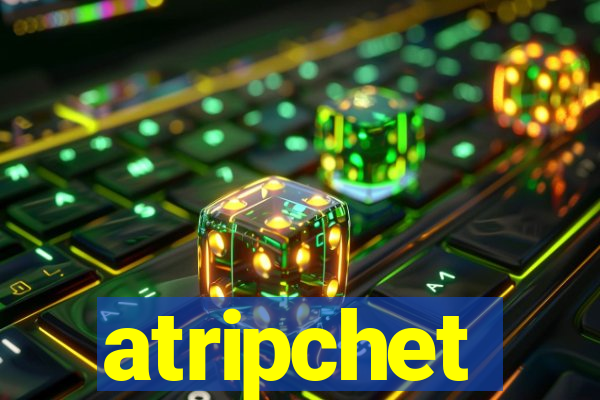 atripchet