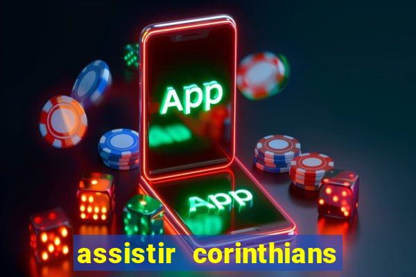 assistir corinthians x palmeiras ao vivo futemax