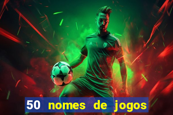 50 nomes de jogos com bola