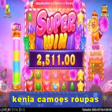 kenia camoes roupas