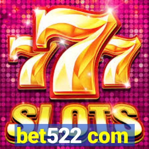 bet522 com