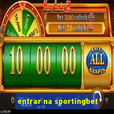 entrar na sportingbet