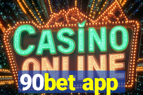 90bet app