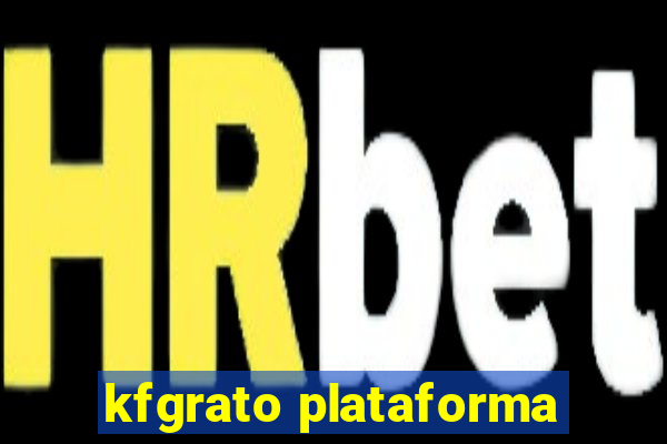 kfgrato plataforma