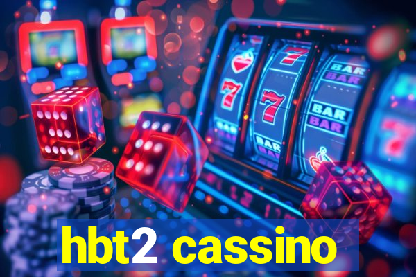 hbt2 cassino