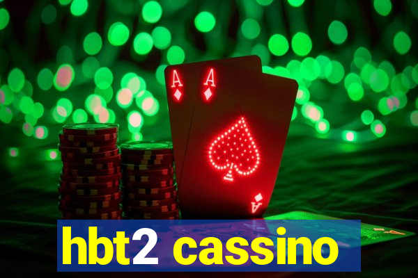 hbt2 cassino