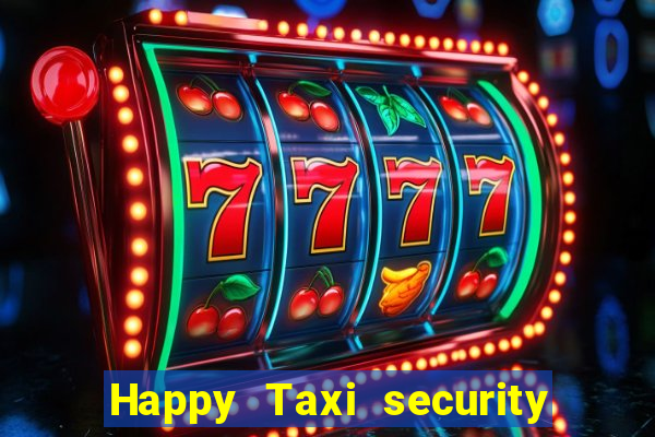 Happy Taxi security password road 96 happy