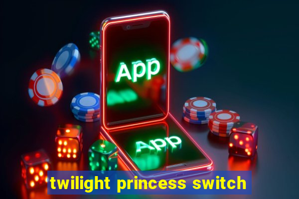 twilight princess switch