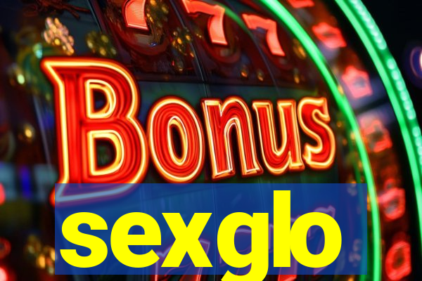 sexglo