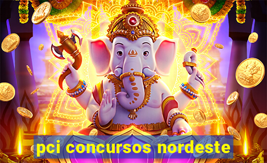 pci concursos nordeste