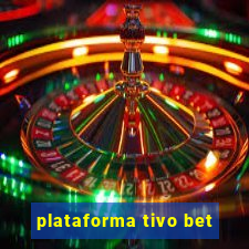 plataforma tivo bet