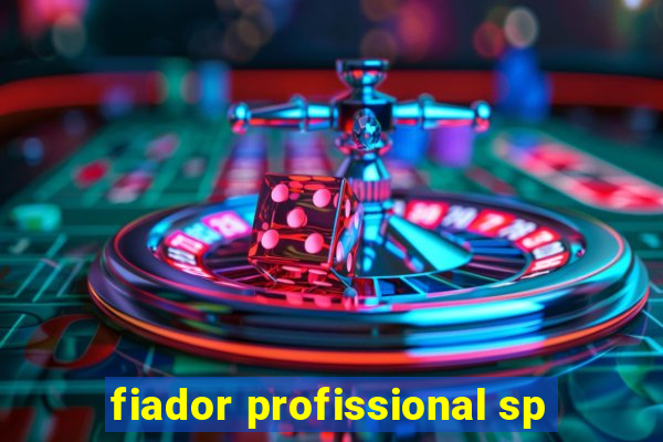 fiador profissional sp