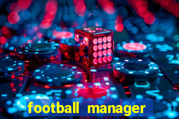 football manager 2021 touch 21.4.0 apk