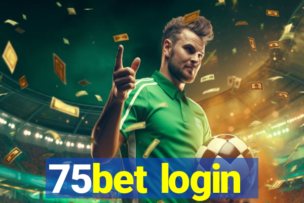 75bet login