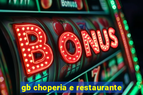 gb choperia e restaurante