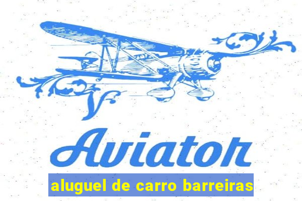 aluguel de carro barreiras