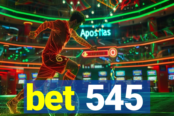 bet 545