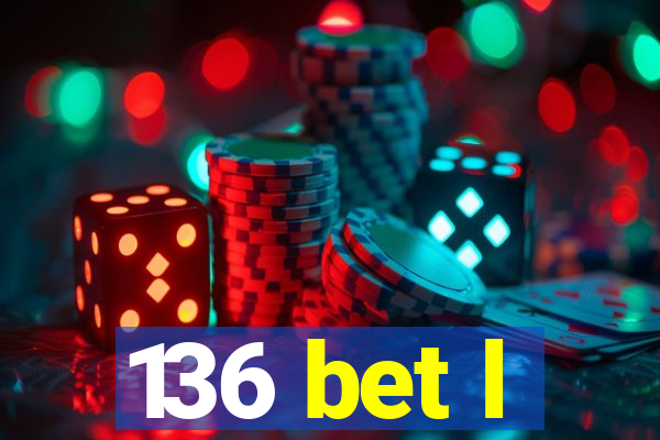 136 bet l