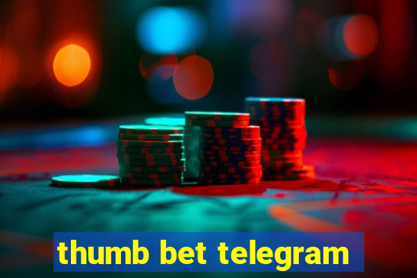 thumb bet telegram