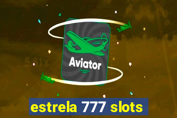 estrela 777 slots