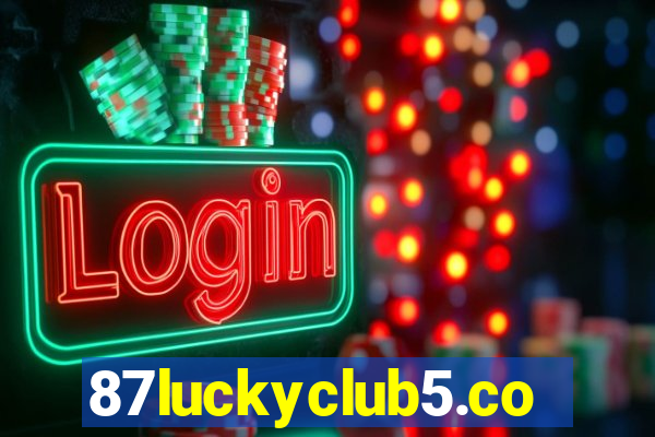 87luckyclub5.com