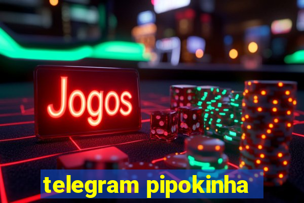 telegram pipokinha