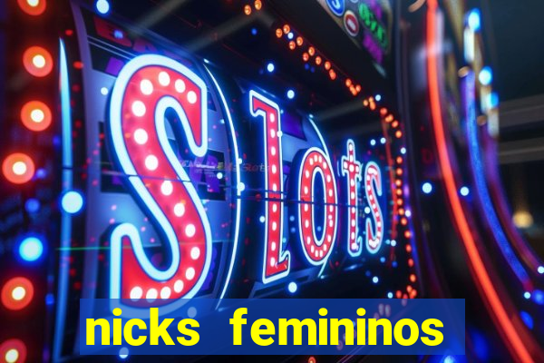 nicks femininos para jogos