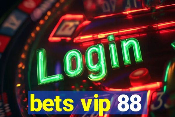 bets vip 88