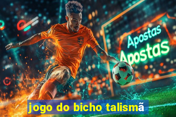 jogo do bicho talismã