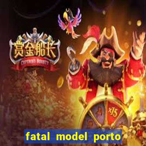 fatal model porto alegre do norte