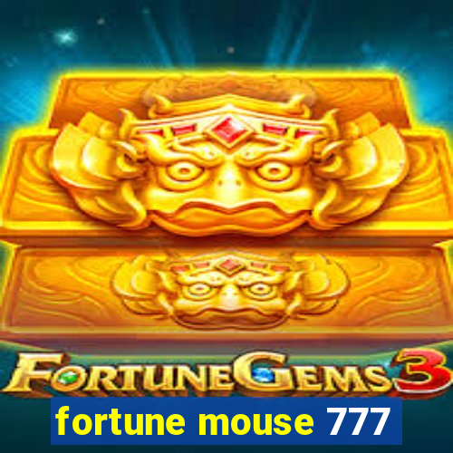 fortune mouse 777