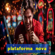 plataforma nova pagando bem