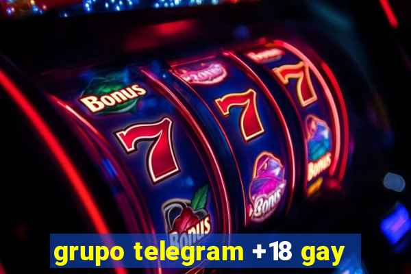 grupo telegram +18 gay