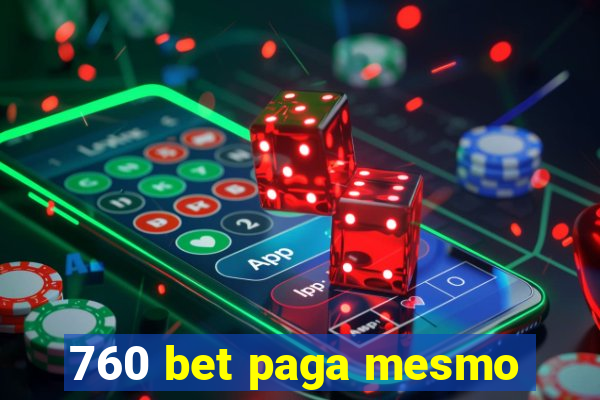 760 bet paga mesmo