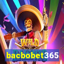 bacbobet365