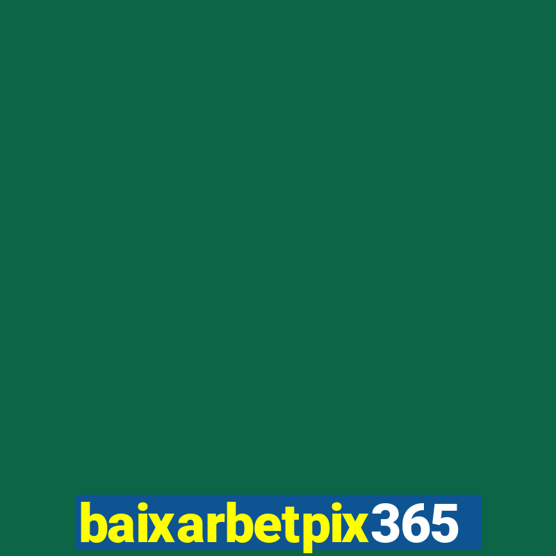 baixarbetpix365