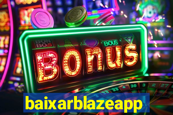 baixarblazeapp