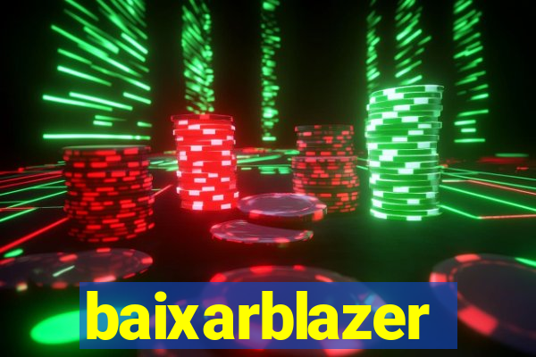 baixarblazer