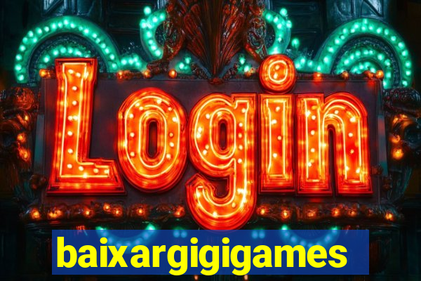 baixargigigames