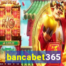 bancabet365