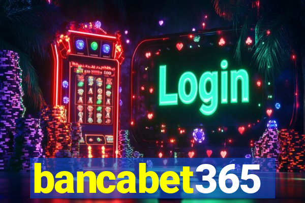 bancabet365