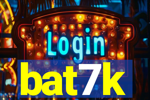 bat7k