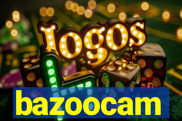 bazoocam