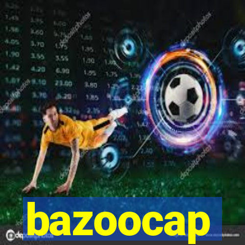 bazoocap