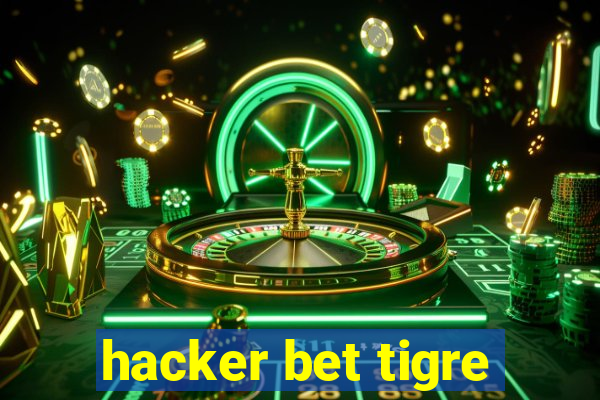 hacker bet tigre